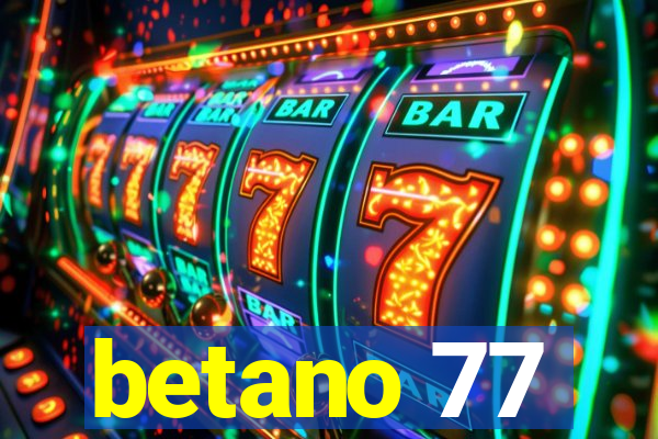 betano 77